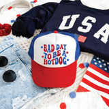 Bad Day to be a Hotdog Trucker Hat