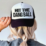 Hit The Dang Ball Trucker Hat